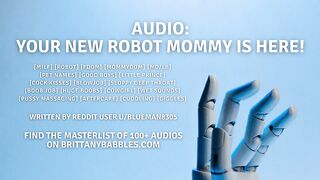 Audio: Your New Robot Mommy!