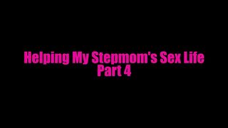 Helping My Stepmom's Sex Life Series