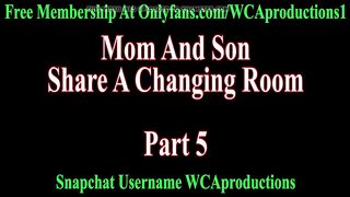 Mom And Step Son Share A Changing Room Part 5