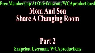 Mom And Step Son Share A Changing Room Part 2